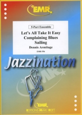 Complaining Blues / Lets All Take It Easy (Dixieland) / Sailing (Bossa Nova)