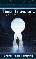 Time Travelers Part 2 - Where Am I