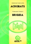 ACROBATS - BRIGIDA