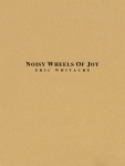 Noisy Wheels Of Joy