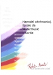 Haendel Ceremonial, Finale de Watermusic - Sortie