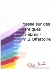Messe Sur Des Cantiques Célèbres - N°2 Offertoire
