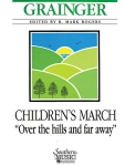 ChildrenS March Over The Hills And Far Away